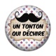 Cabochon Résine - un tonton qui déchire