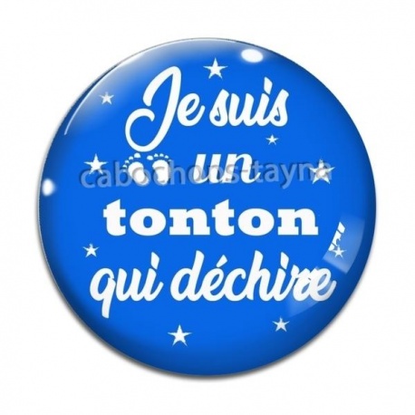 Cabochon Verre - je suis un tonton qui déchire