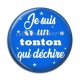 Cabochon Résine - je suis un tonton qui déchire