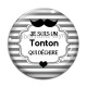 Cabochon Verre - je suis un tonton qui déchire