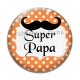Cabochon Verre - super papa