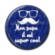 Cabochon Résine - mon papa il est super cool