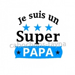 je suis un super papa