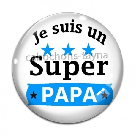 Cabochon Verre - je suis un super papa