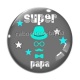Cabochon Verre - super papa