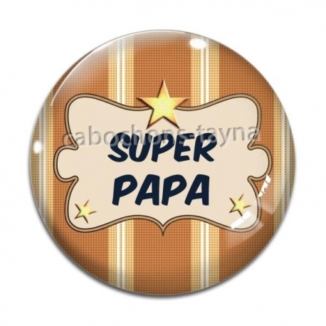 Cabochon Verre - super papa