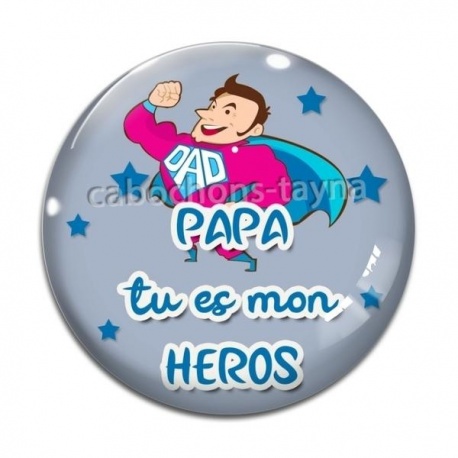 Cabochon Verre - papa tu mon heros