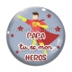 Cabochon Verre - papa tu mon heros
