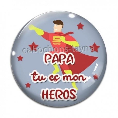 Cabochon Verre - papa tu mon heros