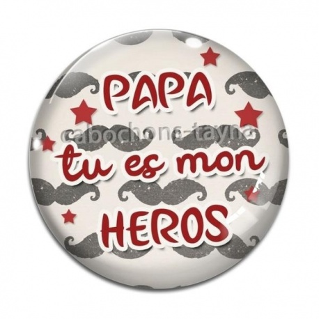 Cabochon Verre - papa tu mon heros