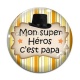 Cabochon Verre - papa héros