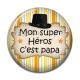 Cabochon Résine - papa héros