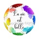 la vie est belle