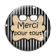Cabochon Verre - merci pour tout