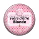 Cabochon Résine - fière d'être blonde