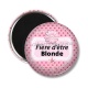 Magnet's - fière d'être blonde