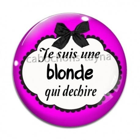 Cabochon Verre - je suis une blonde qui déchire