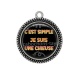 Pendentif Cabochon Argent - c'est simple je suis une chieuse