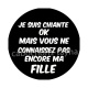 je suis chiante mais vous ne connaissez pas encore ma fille