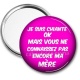Miroir de poche - je suis chiante mais vous ne connaissez pas encore ma mère