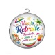 Pendentif Cabochon Argent - vive la retraite, farniente, sieste et petit cocktail