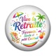 Cabochon Résine - vive la retraite, farniente, sieste et petit cocktail