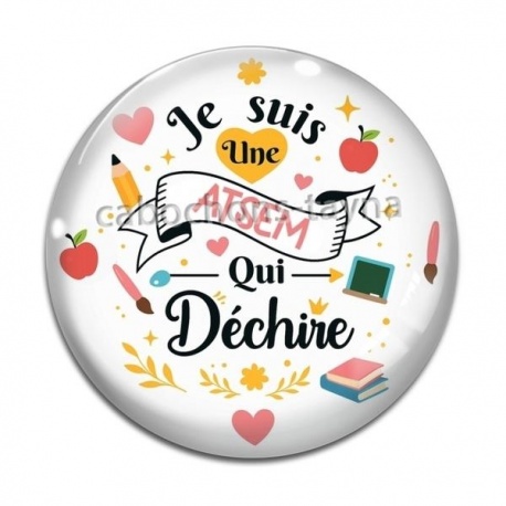 Cabochon Verre - je suis une atsem qui déchire