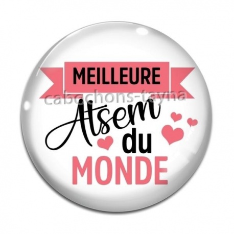 Cabochon Verre - meilleure atsem du monde