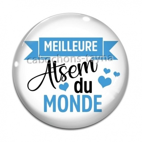 Cabochon Verre - meilleure atsem du monde