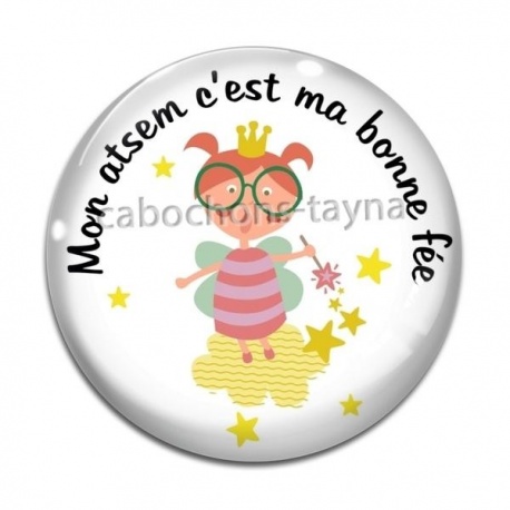 Cabochon Verre - mon atsem c'est ma bonne fée