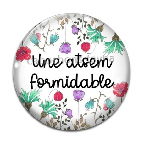 Cabochon Verre - une atsem formidable