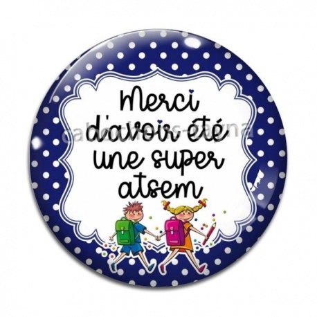 Cabochon Verre - merci d'avoir été une super atsem