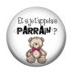 Cabochon Résine - et si je t'appelais parrain