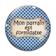 Cabochon Verre - mon parrain est formidable