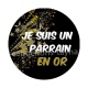 je suis un parrain en or
