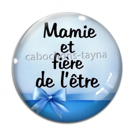 Cabochon Verre - mamie et fière de l'être