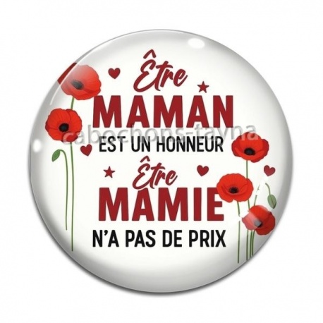 Cabochon Verre - être maman est un honneur être mamie n'a pas de prix