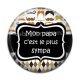 Cabochon Résine - mon papa c'est le plus sympa