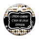Cabochon Verre - mon papa c'est le plus sympa