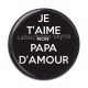 Cabochon Résine - je t'aime mon papa d'amour