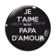 Cabochon Verre - je t'aime mon papa d'amour