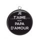 Pendentif Cabochon Argent - je t'aime mon papa d'amour