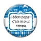 Cabochon Verre - mon papa c'est le plus sympa