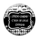 Cabochon Verre - mon papa c'est le plus sympa