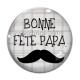 Cabochon Verre - bonne fête papa