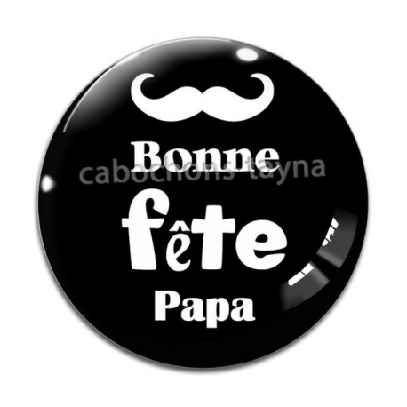 Cabochon Verre - bonne fête papa