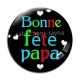 Cabochon Verre - bonne fête papa