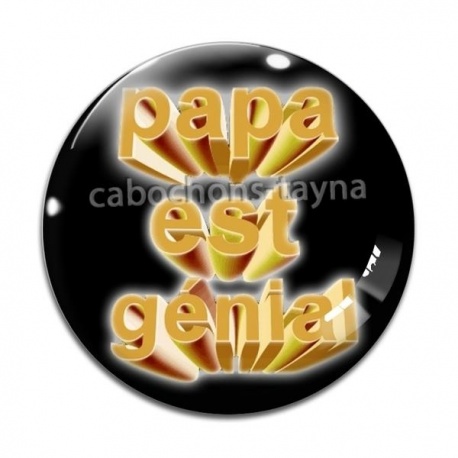 Cabochon Verre - papa est gégnial