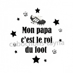 mon papa c'est le roi du foot
