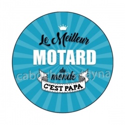le meilleur motard du monde c'est papa